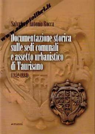 Immagine di Documentazione storica sulle sedi comunali e assetto urbanistico di Taurisano (1852/1883)